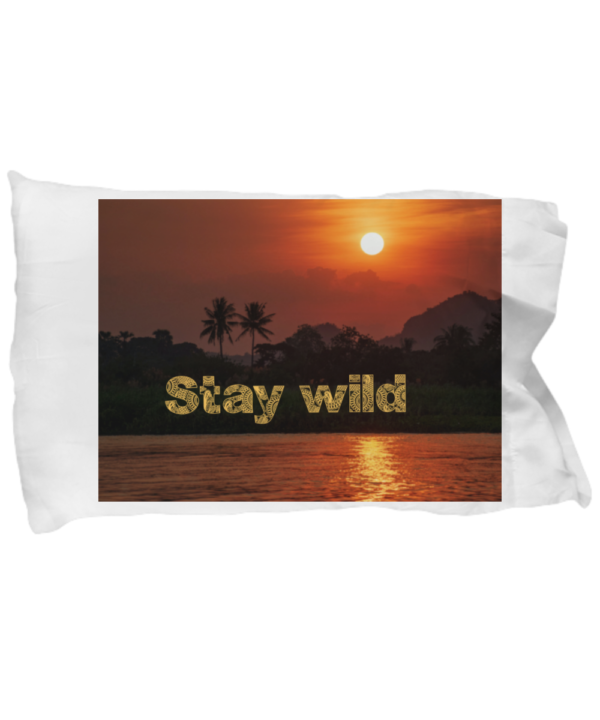 Pillow Case - Stay Wild Pillow Cover - Perfect Home Decor